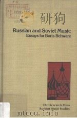 RUSSIAN AND SOVIET MUSIC ESSAYS FOR BORIS SCHWARZ PDF电子版封面 0835715450