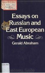 ESSAYS ON RUSSIAN AND EAST EUROPEAN MUSIC     PDF电子版封面  0193112086   