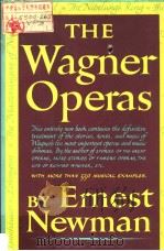 THE WAGNER OPERAS PDF电子版封面 ERNEST NEWMAN