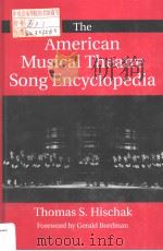 THE AMERICAN MUSICAL THEATRE SONG ENCYCLOPEDIA 1995 PDF电子版封面 0313294070 Thomas S.Hischak
