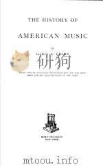 THE HISTORY OF AMERICAN MUSIC PDF电子版封面 LOUIS C.ELSON