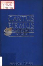 CANTUS FIRMUS IN MASS AND MOTET 1420-1520   1975  PDF电子版封面  0306707209  EDGAR H.SPARKS 