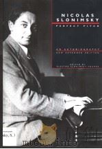 NICOLAS SLONIMSKY:PERFECT PITCH AN AUTOBIOGRAPHY PDF电子版封面 0825672740 ELECTRA SLONIMSKY YOURKE