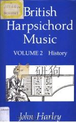 British Harpsichord Music Volume 2 History 1994 PDF电子版封面 0859678997 John Harley