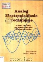 Analog Electronic Music Techniques PDF电子版封面 0028731409 Joel Naumann and James D.Wagon