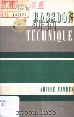 BASSOON TECHNIQUE     PDF电子版封面  0193186063  ARCHIE CAMDEN 