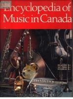 Encyclopedia of Music in Canada PDF电子版封面 0802055095 Helmut Kallmann Gilles Potvin