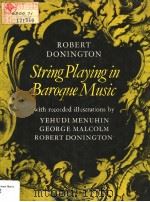 String Playing in Baroque Music 1977 PDF电子版封面 0571100147