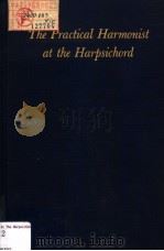 The Practical Harmonist at the harpsichord PDF电子版封面 0306760177