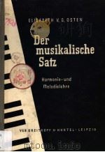 DER MUSIKALISCHE SATZ  HARMONIE-UND MELODIELEHRE     PDF电子版封面     
