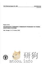 FAOF FISHERIES REPORT NO.696 REPORT OF THE SUB-REGIONAL FISHERIES COMMISSION WORKSHOP ON VESSEL NONI PDF电子版封面 9251048924