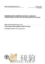 EIFAC OCCASIONAL PAPER NO.36 REPORT OF THE THIRTEENTH SESSION OF THE JOINT EIFAC/ICES WORKING GROUP PDF电子版封面 9251049416