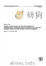 FAO FISHERIES REPORT NO.726 REPORT OF THE EXPERT CONSULTATION ON THE DEVELOPMENT OF INTERNATIONAL GU     PDF电子版封面  9251049688   