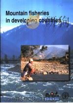 MOUNTAIN FISHERIES IN EVELOPING COUNTRIES PDF电子版封面 9251049319 T.PETR