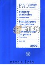FISHERY STATISTICS VOL.95 2002 PDF电子版封面 9250051557