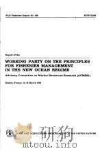 FAO FISHERIES REPORT NO.299 REPORT OF THE THE WORKING PARTY ON THE PRINCIPLES FOR FISHERIES MANAGEM PDF电子版封面 9251014280
