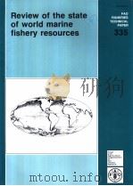 FAO FISHERIES TECHNICAL PAPER 335 Review of the state of world marine fishery resources 1994 PDF电子版封面 9251034710