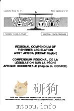 LEGISLATIVE STUDY NO.27 REGIONAL COMPENDIUM OF FISHERIES LEGISLATION WEST AFRICA （CECAF REGION）     PDF电子版封面  9250013078   