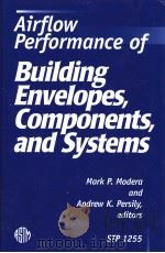 Airflow Performance of Building Envelopes Components and Systems     PDF电子版封面  0803120230   