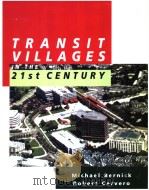 TRANSIT VILLAGES IN THE 21ST CENTURY PDF电子版封面 0070054754