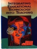 INTEGRATING EDUCATIONAL TECHNOLOGY INTO TEACHING PDF电子版封面 0024026085