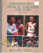 FOUNDATIONS OF PHYSICAL EDUCATION AND SPORT PDF电子版封面 0801662974
