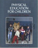 Physical Education for Children     PDF电子版封面  0873221753   