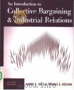 An Introduction to Collective Bargaining Industrial Relations PDF电子版封面 0072286318