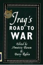 IRAQ'S ROAD TO WAR 1993 PDF电子版封面 0312101716