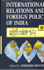 INTERNATIONAL RELATIONS AND FOREIGN POLICY OF INDIA (9) 1992 PDF电子版封面 8171003486 VERINDER GROVER