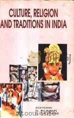 CULTURE,RELIGION AND TRADITIONS IN INDIA Vol 2 1998 PDF电子版封面 8186867031 Dr.S.Kumar Dr.S.Gajrani
