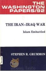 THE IRAN-IRAQ WAR Islam Embattled 1982 PDF电子版封面 0030620112