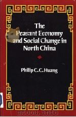 The Peasant Economy and social Change in North China   1985  PDF电子版封面  0804712204   