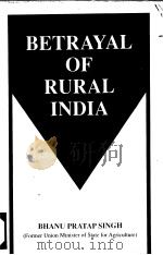BETRAYAL OF RRRAL INDIA 1998 PDF电子版封面 8170184878 BHANU PRATAP SINGH