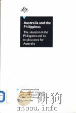 Australia and the Philippines The situation in the Philippines and its implications for Australia 1986 PDF电子版封面 064405381X