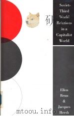 Soviet-Third World Relations in a Capitalist World 1990 PDF电子版封面 033352036X
