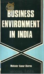 Business Environment in India 1989 PDF电子版封面 8171690076 Mohinder Kumar Sharma
