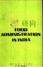 FOOD ADMINISTRANTION IN INDIA PDF电子版封面 P.M.BORA