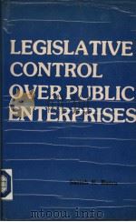 LEGISLATIVE CONTROL OVER PUBLIC ENTERPRISES     PDF电子版封面    SATISH K.batra 