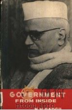 GOVERNMENT FROM INSIDE   1968  PDF电子版封面    N.V.GADGIL 