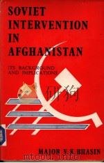 SOVIET INTERVENTION IN AFGHANISTAN:ITS BACKGROUND AND IMPLICATIONS PDF电子版封面 MAJOR V.K.BHASIN