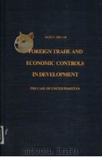 POREIGN TRADE AND ECONOMIC CONTROLS IN DEVELOPMENT PDF电子版封面 0300025351 NURUL ISLAM