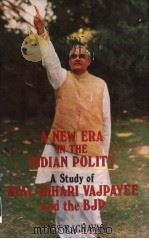 A NEW ERA IN THE INDIAN POLITY PDF电子版封面 8121205395 G.N.S.RAGHAVAN