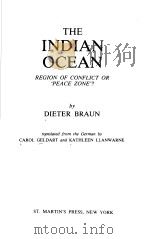 THE INDIAN OCEAN REGION OF CONFLICT OR ‘PEACE ZONE‘?     PDF电子版封面  0312413963  DIETER BRAUN 