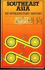 SOUTHEAST ASIA AN INTRODUCTORY HISTORY 1979 PDF电子版封面 0868613762
