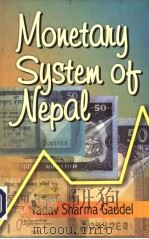MONETARY SYSTEM OF NEPAL     PDF电子版封面  8187392401  DR.YADAV SHARMA GAUDEL 