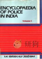 ENCYCLOPAEDIA OF POLICE IN INDIA IN THREE VOLUMES VOLUME:ONE PDF电子版封面 8170245656 S.K.CHOSH K.F.RUSTAMJI