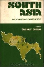 SOUTH ASIA THE CHANGING ENVIRONMENT PDF电子版封面