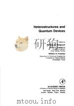 HETEROSTRUCTURES AND QUANTUM DEVICES PDF电子版封面 0122341244 NORMAN G.EINSPRUCH WILLIAM R.