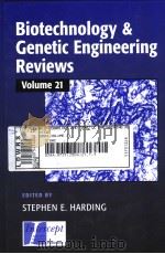 BIOTECHNOLOGY & GENETIC ENGINEERING REVIEWS  VOLUME 21     PDF电子版封面  1898298912  STEPHEN E.HARDING 